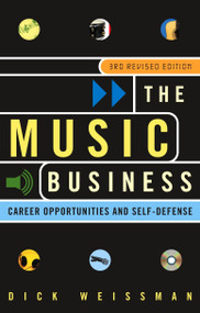 The Music Business (Career Opportunities and Self-Defense) by Dick Weissman, 9780609810132