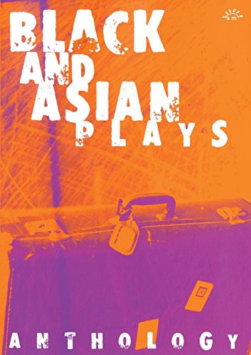 Black and Asian Plays by Cheryl Robson, Afia Nkrumah, Manjula Padmanabhan, Parv Bancil, Michael McMillan, Shelley Silas, Wayne Buchanan, 9780953675746
