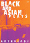 Black and Asian Plays by Cheryl Robson, Afia Nkrumah, Manjula Padmanabhan, Parv Bancil, Michael McMillan, Shelley Silas, Wayne Buchanan, 9780953675746