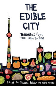The Edible City by Christina Palassio, Alana Wilcox, 9781552452196