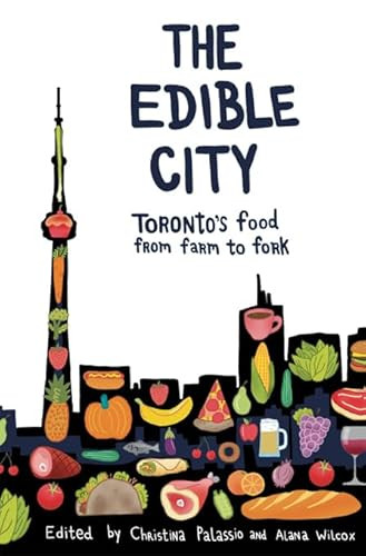 The Edible City by Christina Palassio, Alana Wilcox, 9781552452196