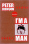 I'm a Man by Peter Johnson, 9781893996694