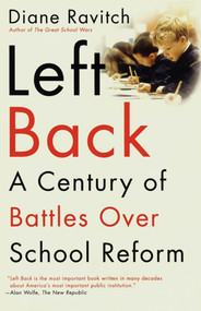 Left Back (A Century of Battles over School  Reform) by Diane Ravitch, 9780743203265