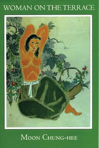 Woman on the Terrace by Moon Chung-hee, Seong Kon Kim, Alec Gordon, 9781893996861