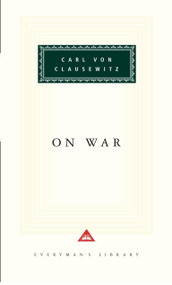 On War (Introduction by Michael Howard) - 9780679420439 by Carl von Clausewitz, Michael Howard, Michael Howard, Peter Paret, Peter Paret, 9780679420439