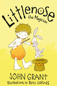 Littlenose the Magician by John Grant, Ross Collins, 9781847382016