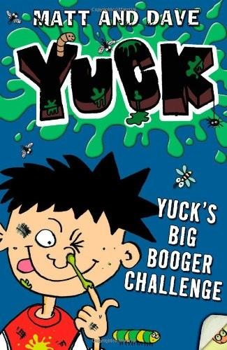 Yuck's Big Booger Challenge by Matt and Dave, Nigel Baines, 9781442483125