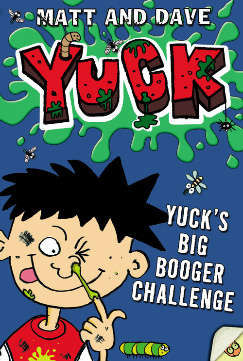 Yuck's Big Booger Challenge by Matt and Dave, Nigel Baines, 9781442483125