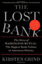 The Lost Bank (The Story of Washington Mutual-The Biggest Bank Failure in American History) by Kirsten Grind, 9781451617931