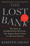 The Lost Bank (The Story of Washington Mutual-The Biggest Bank Failure in American History) by Kirsten Grind, 9781451617931