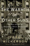 The Warmth of Other Suns (The Epic Story of America's Great Migration) by Isabel Wilkerson, 9780679444329