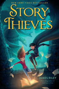 Story Thieves - 9781481409209 by James Riley, 9781481409209