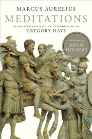 Meditations - 9780679642602 by Marcus Aurelius, Gregory Hays, Ryan Holiday, 9780679642602