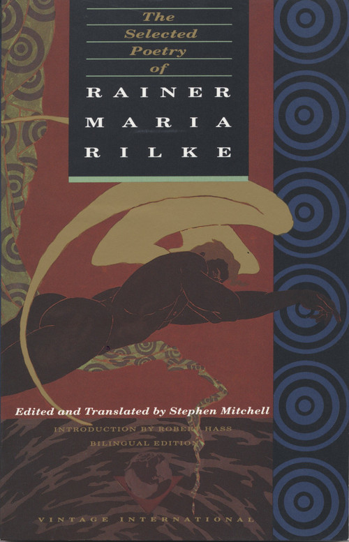 The Selected Poetry of Rainer Maria Rilke (Bilingual Edition) by Rainer Maria Rilke, Stephen Mitchell, Stephen Mitchell, Robert Hass, 9780679722014