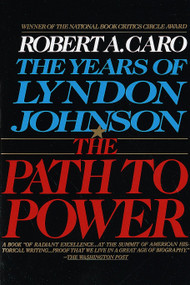 The Path to Power (The Years of Lyndon Johnson I) - 9780679729457 by Robert A. Caro, 9780679729457