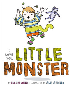 I Love You, Little Monster by Ellen Weiss, Alli Arnold, 9781442428508