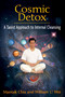 Cosmic Detox (A Taoist Approach to Internal Cleansing) by Mantak Chia, William U. Wei, 9781594773778