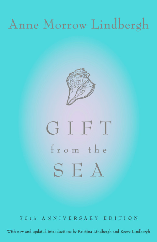 Gift from the Sea (70th Anniversary Edition) - 9780679732419 by Anne Morrow Lindbergh, Reeve Lindbergh, Kristina Lindbergh, 9780679732419