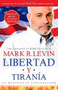 Libertad y Tiranía by Mark R. Levin, 9781476707570