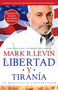 Libertad y Tiranía by Mark R. Levin, 9781476707570