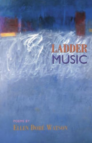 Ladder Music by Ellen Doré Watson, 9781882295302