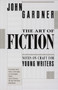 The Art of Fiction (Notes on Craft for Young Writers) by John Gardner, 9780679734031