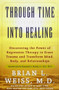 Through Time Into Healing by Brian L. Weiss, 9780671867867