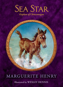 Sea Star (Orphan of Chincoteague) by Marguerite Henry, Wesley Dennis, 9781481425636
