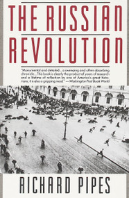 The Russian Revolution by Richard Pipes, 9780679736608
