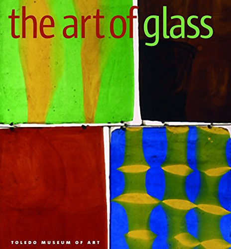The Art of Glass (Toledo Museum of Art) by Jutta-Annette Page, 9781904832232