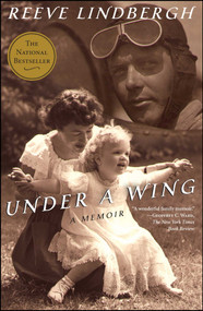 Under a Wing (A Memoir) by Reeve Lindbergh, 9781439148839