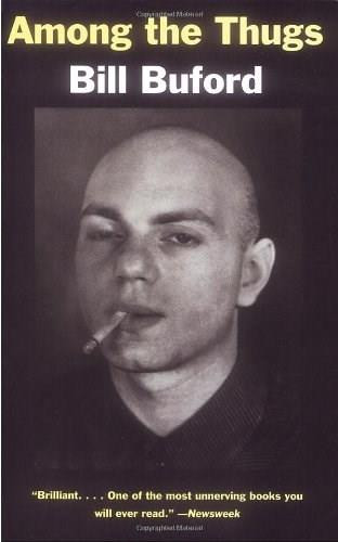 Among the Thugs by Bill Buford, 9780679745358