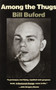 Among the Thugs by Bill Buford, 9780679745358