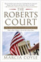 The Roberts Court (The Struggle for the Constitution) by Marcia Coyle, 9781451627527