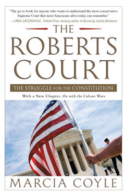 The Roberts Court (The Struggle for the Constitution) by Marcia Coyle, 9781451627527