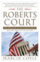 The Roberts Court (The Struggle for the Constitution) by Marcia Coyle, 9781451627527