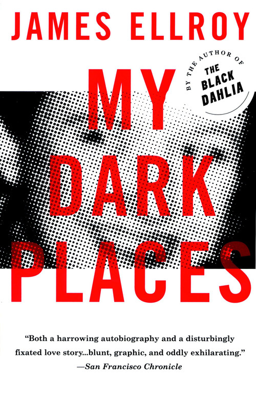 My Dark Places (A True Crime Autobiography) by James Ellroy, 9780679762058