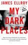 My Dark Places (A True Crime Autobiography) by James Ellroy, 9780679762058