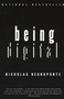 Being Digital by Nicholas Negroponte, 9780679762904