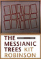 The Messianic Trees by Kit Robinson, 9780976161264