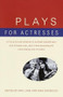 Plays for Actresses (A First-of-Its-Kind Collection of Seventeen Splendid Plays with All-Female Casts, Each of Them Abounding with Career-Making Roles for Women) by Eric Lane, Nina Shengold, 9780679772811