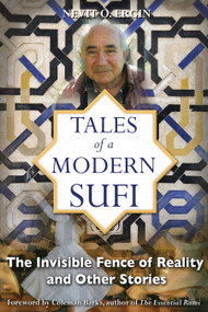 Tales of a Modern Sufi (The Invisible Fence of Reality and Other Stories) by Nevit O. Ergin, Coleman Barks, 9781594772702