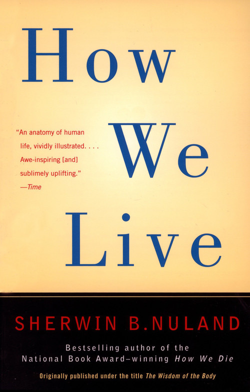 How We Live by Sherwin B. Nuland, 9780679781400