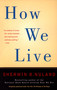 How We Live by Sherwin B. Nuland, 9780679781400