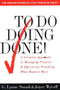 To Do Doing Done (A Creative Approach to Managing Projects and Effectively Finishing What Matters Most) by G. Lynne Snead, Joyce Wycoff, 9780684818870
