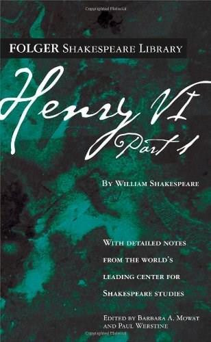 Henry VI Part 1 by William Shakespeare, Dr. Barbara A. Mowat, Paul Werstine, 9780671722661