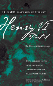 Henry VI Part 1 by William Shakespeare, Dr. Barbara A. Mowat, Paul Werstine, 9780671722661