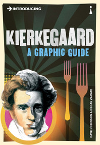 Introducing Kierkegaard (A Graphic Guide) by Dave Robinson, Oscar Zarate, 9781848315150