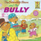 The Berenstain Bears and the Bully by Stan Berenstain, Jan Berenstain, 9780679848059