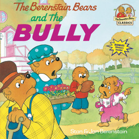 The Berenstain Bears and the Bully by Stan Berenstain, Jan Berenstain, 9780679848059
